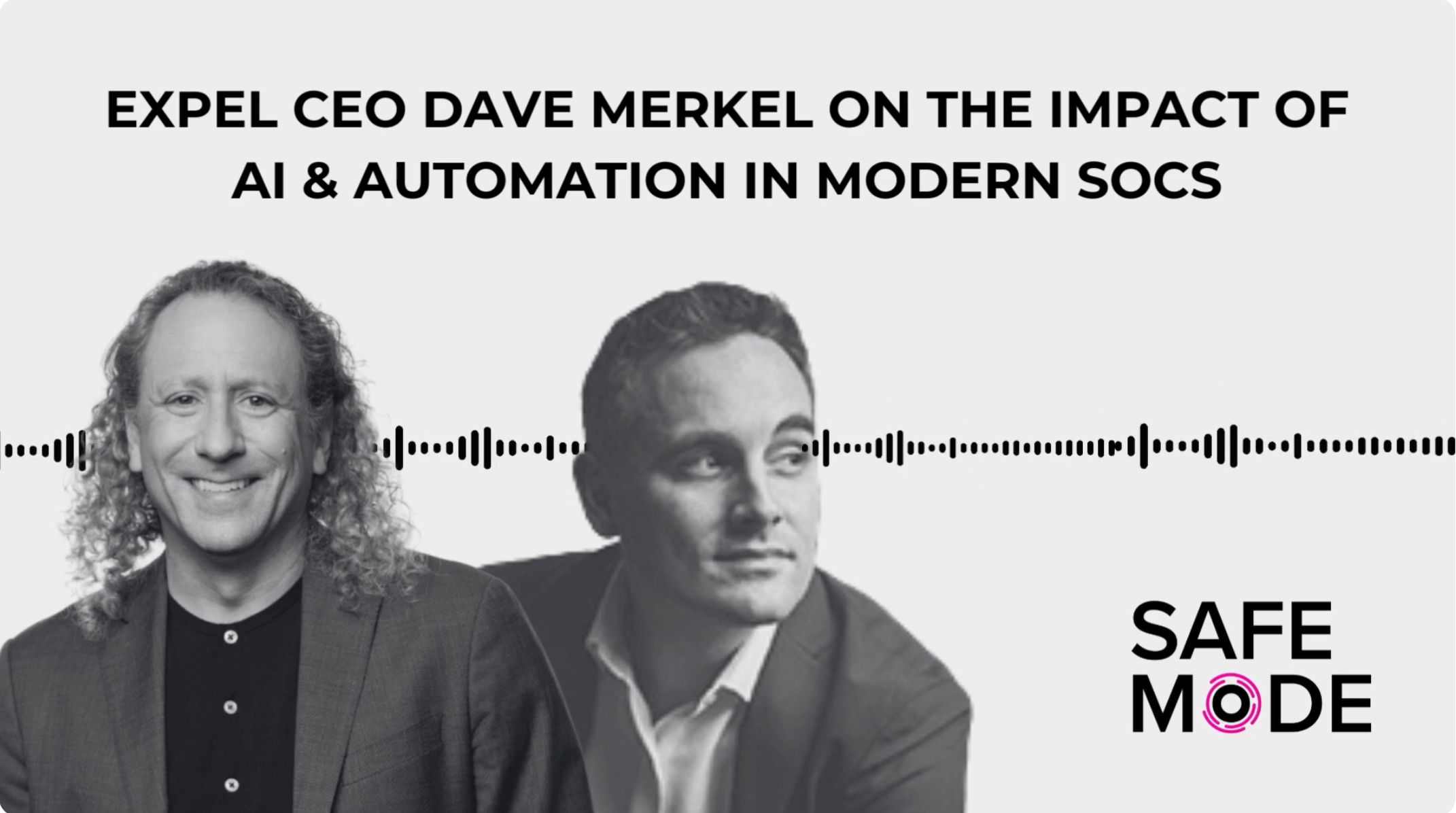 Expel CEO Dave Merkel on the impact of AI & Automation in modern SOCs